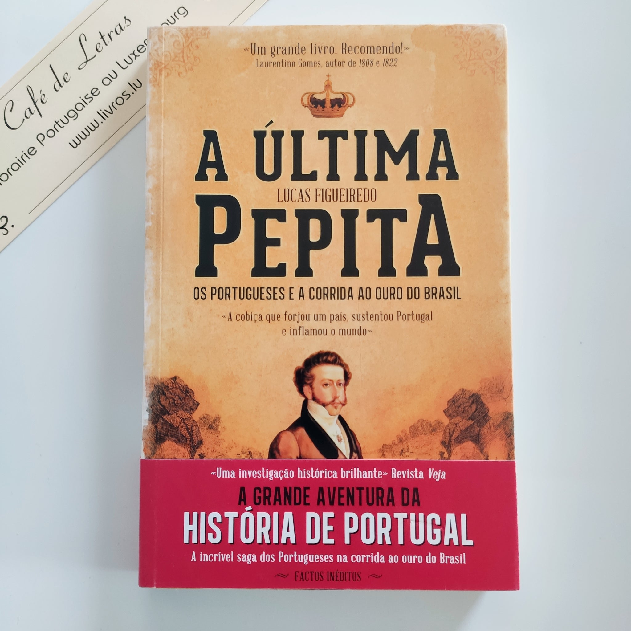 A Última Pepita - Os portugueses e a corrida ao ouro do Brasil