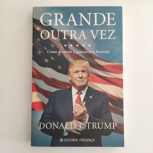 Grande Outra Vez - Como devolver a grandeza à América