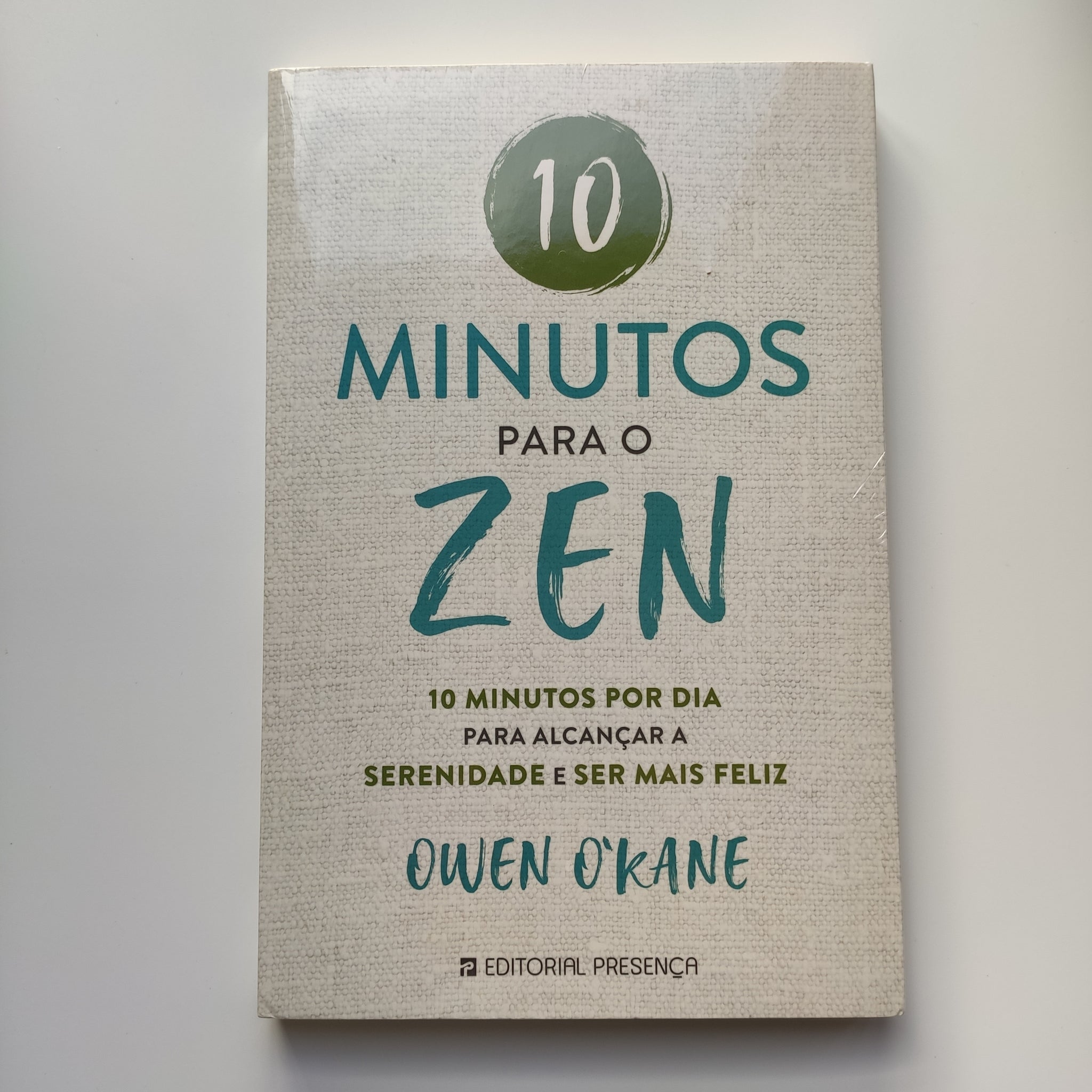 10 Minutos para o Zen - 10 minutos por dia para alcançar a serenidade e ser mais feliz
