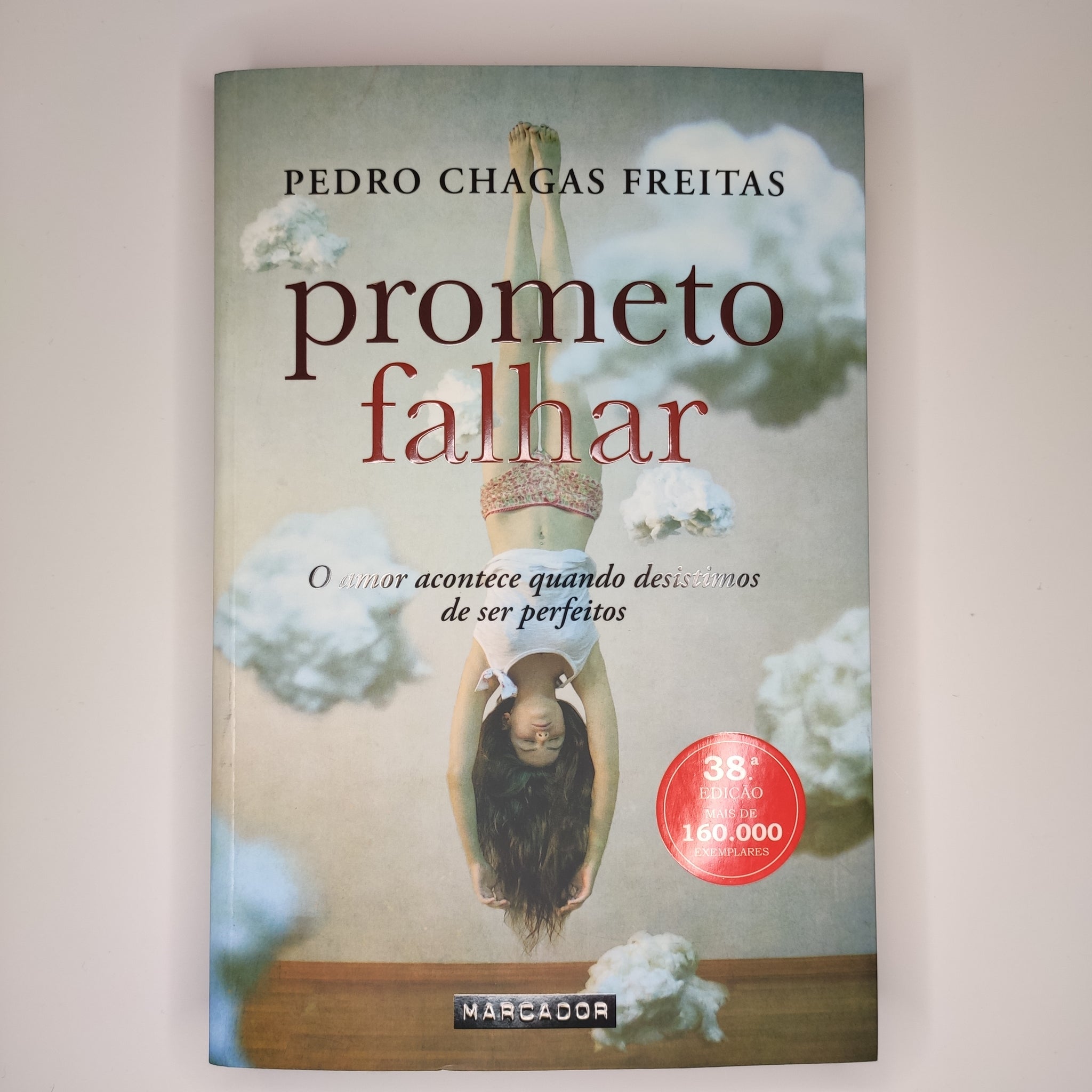 Prometo falhar - O amor acontece quando desistimos de ser perfeitos